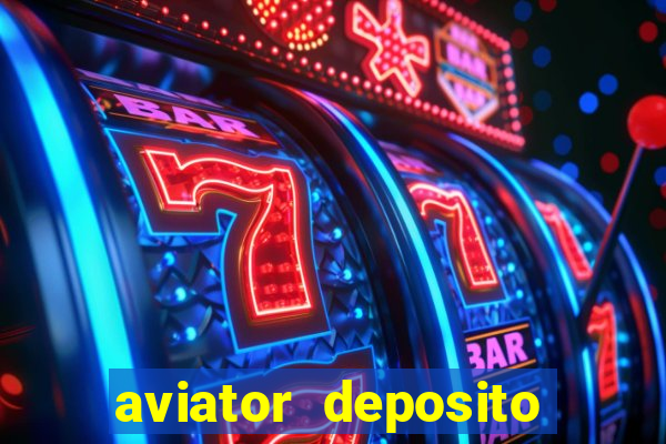 aviator deposito minimo 1 real